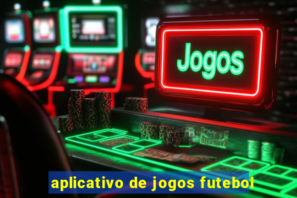 aplicativo de jogos futebol